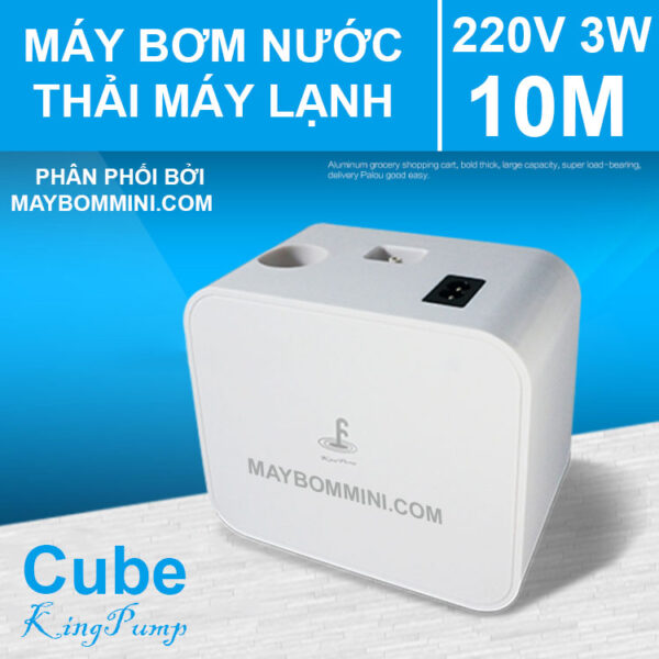 May Bom Nuoc Thai May Lanh Cao Cap Cube 220V 3W 10M