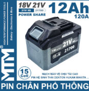 Dong Pin Chan Pho Thong 21V 120A Led 2 Hong Cell 21700 12Ah 15cell